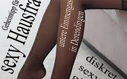 SEXY HUSFROUE in Derendingen